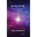 Lucky Scar: A Story of Love and the Gift of Cancer - Paperback