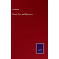 Friends, Foes and Adventures - Hardcover