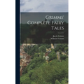 Grimms' Complete Fairy Tales - Hardcover