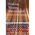 Making Writing Meaningful: A Guide for Higher Education - Hardcover