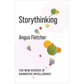Storythinking: The New Science of Narrative Intelligence - Hardcover