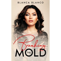 Breaking the Mold - Hardcover