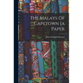 The Malays Of Capetown [a Paper - Paperback