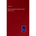 Discourses, Charges, Addresses, Pastoral Letters, etc. etc. - Hardcover