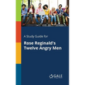 A Study Guide for Rose Reginald's Twelve Angry Men - Paperback