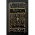 Bartleby, the Scrivener: A Story of Wall Street - Paperback