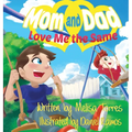 Mom and Dad Love Me the Same: An introduction to divorce from a child's perspective - Hardcover