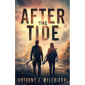 After the Tide: A Post-Apocalyptic Thriller - Paperback