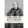 The Life of Kit Carson - Paperback