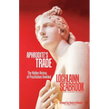 Aphrodite's Trade: The Hidden History of Prostitution Unveiled - Paperback