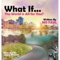 What if ... the world is for you? - Hardcover