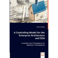 A Controlling Model for the Enterprise Architecture and SOA - Paperback