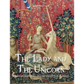 The Lady and the Unicorn: Medieval tapestries of love, allegory, and senses - Hardcover