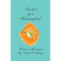 Touched by a Hummingbird - Paperback