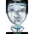 A Cry For Help: And God Answers - Paperback