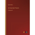 An Essay Upon Projects: in large print - Paperback