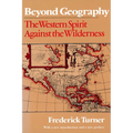 Beyond Geography: The Western Spirit Against the Wilderness - Paperback