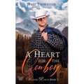 A Heart for the Cowboy: Walker Ranch Book 5 - Paperback