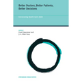 Better Doctors, Better Patients, Better Decisions: Envisioning Health Care 2020 - Paperback