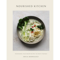 Nourished Kitchen: Nourishing Vegetarian Recipes to Enjoy Everyday - Hardcover