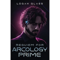 Requiem For Arcology Prime - Paperback
