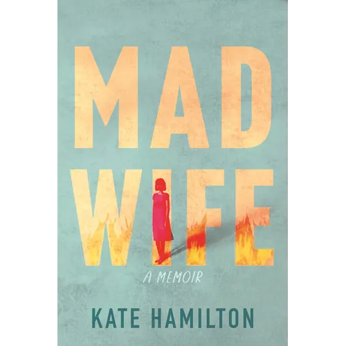 Mad Wife: A Memoir - Paperback