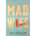 Mad Wife: A Memoir - Paperback