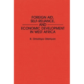 Foreign Aid, Self-Reliance, and Economic Development in West Africa - Hardcover