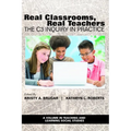 Real Classrooms, Real Teachers: The C3 Inquiry in Practice - Paperback