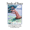 Seeds of Peace: A Narrative Journey of a 20th Century Foreign Service Family - Paperback