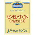 Thru the Bible Vol. 59: The Prophecy (Revelation 6-13): 59 - Paperback