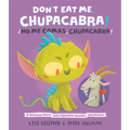 Don't Eat Me, Chupacabra! / ¡No Me Comas, Chupacabra!: A Delicious Story with Digestible Spanish Vocabulary - Board Book