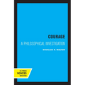 Courage: A Philosophical Investigation - Paperback