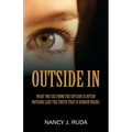 Outside In: What you see from the outside is often nothing like the truth that is hidden inside. - Paperback