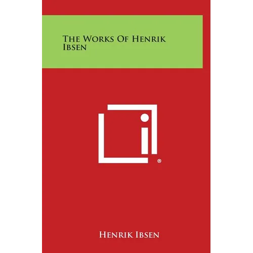 The Works of Henrik Ibsen - Hardcover