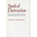 Seeds of Destruction: Nationalist China in War and Revolution, 1937-1949 - Paperback