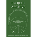 Project Archive: An Architectual Survey of Socially Engaging Extracanonical Works: Volume 1: Socially Engaging Forms of Domesticity - Paperback