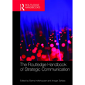The Routledge Handbook of Strategic Communication - Paperback