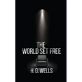 The World Set Free - Paperback