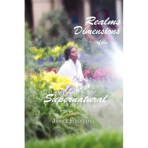 Realms and Dimensions of the Supernatural - Paperback