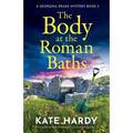 The Body at the Roman Baths: A gripping and charming cozy crime novel - Paperback