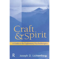 Craft and Spirit: A Guide to the Exploratory Psychotherapies - Paperback