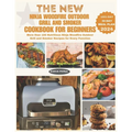 The New Ninja Woodfire Outdoor Grill and Smoker Cookbook for Beginners: More than 100 Nutritious Ninja Woodfire Outdoor Grill and Smoker Recipes for E - Paperback