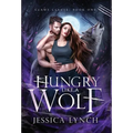 Hungry Like a Wolf - Hardcover