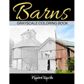 Barns Grayscale Coloring Book: Adult Coloring Book with Old Farm Barns - Paperback