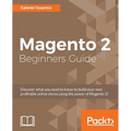 Magento 2 Beginners Guide: Creating a successful e-commerce website with Magento - Paperback