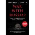 War with Russia?: From Putin & Ukraine to Trump & Russiagate - Paperback