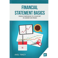 Financial Statement Basics: From Confusion to Comfort in Under 100 Pages - Paperback
