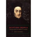 Egyptian Oedipus: Athanasius Kircher and the Secrets of Antiquity - Paperback