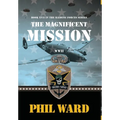 The Magnificent Mission - Hardcover